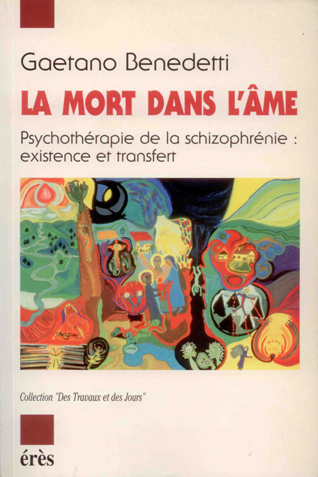 La Mort dans l'Âme - Psychothérapie de la schizophrénie: existence et transfert